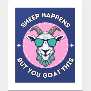 Sheep happens but you goat this - cool and funny animal pun Posters and Art